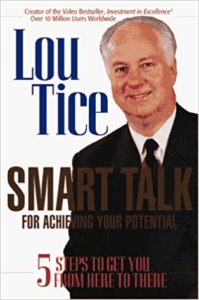 Smart Talk for Achieving Your Potential: 5 Steps to Get You from Here to There By Lou Tice